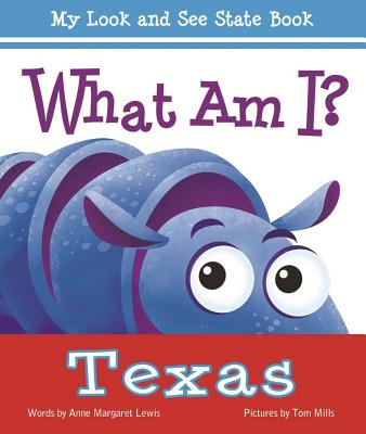 What Am I? Texas - Lewis, Anne Margaret