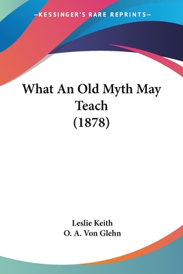 What An Old Myth May Teach (1878) - Keith, Leslie