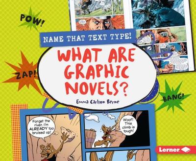 What Are Graphic Novels? - Carlson-Berne, Emma
