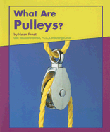 What Are Pulleys?