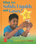 What Are Solids, Liquids, and Gases?: Exploring Science with Hands-On Activities