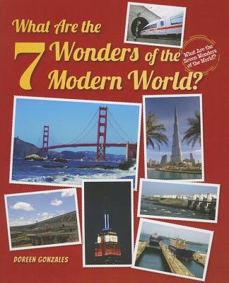 What Are the 7 Wonders of the Modern World? - Gonzales, Doreen