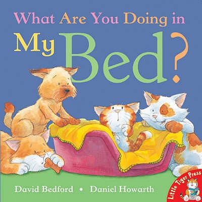 What are You Doing in My Bed? - Bedford, David