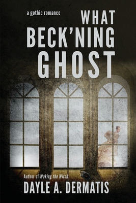 What Beck'ning Ghost - Dermatis, Dayle A