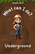 What can I do?: Underground