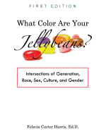 What Color Are Your Jellybeans?: Intersections of Generation, Race, Sex, Culture, and Gender