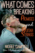 What Comes of Breaking Promises and Guitar Strings