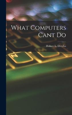 What Computers Cant Do - Dreyfus, Hubert L