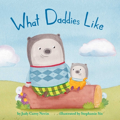 What Daddies Like - Carey Nevin, Judy