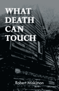 What Death Can Touch