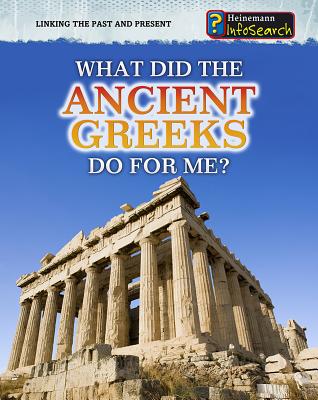 What Did the Ancient Greeks Do for Me? - Catel, Patrick