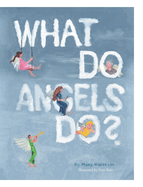 What Do Angels Do?