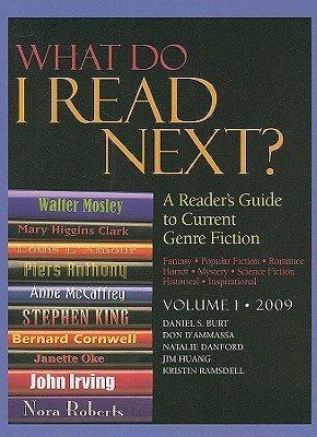 What Do I Read Next? Volume 1: A Reader's Guide to Current Genre Fiction - Burt, Daniel S, and D'Ammassa, Don, and Danford, Natalie