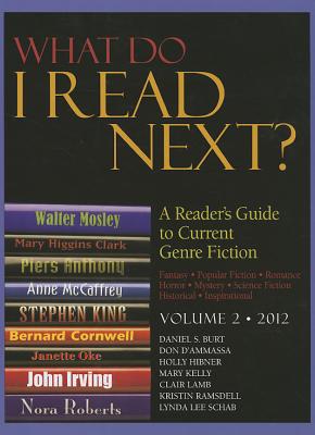 What Do I Read Next?, Volume 2: A Reader's Guide to Current Genre Fiction - Burt, Daniel S, and D'Ammassa, Don, and Hibner, Holly