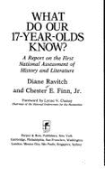 What Do Our 17-Year-Olds Know?: A Report on the First National Assessment of History and Literature - Ravitch, Diane