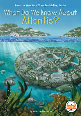 What Do We Know about Atlantis? - Berne, Emma Carlson, and Who Hq