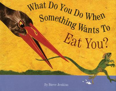 What Do You Do When Something Wants to Eat You? - 