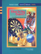 What Do You Expect?: Probability & Expected Value - Fey, James T, and Phillips, Elizabeth D, and Anderson, Catherine (Editor)