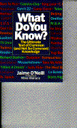 What Do You Know? - O'Neil, Jaime, and Oneill, Jaime