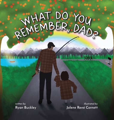 What Do You Remember, Dad? - Buckley, Ryan