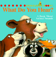 What Do Your Hear? - Time-Life Books, and Miranda, Anne, and Crawford, Jean (Editor)