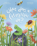 What Does a Caterpillar Do?