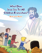 What Does Jesus Say To All Children Everywhere?