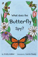 What Does the Butterfly Spy?