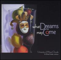What Dreams May Come - Carolina Castells (soprano); David Ramcharitar (tenor); James K. Bass (bass); Jerry Peel (horn);...