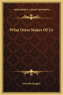 What Dress Makes of Us