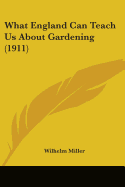 What England Can Teach Us about Gardening (1911)