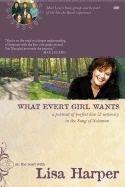 What Every Girl Wants: A Portrait of Perfect Love & Intimacy in the Song of Solomon