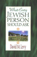 What Every Jewish Person Should Ask