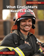What Firefighters Need to Know
