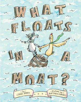 What Floats in a Moat? - Berry, Lynne