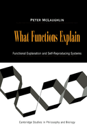What Functions Explain: Functional Explanation and Self-Reproducing Systems