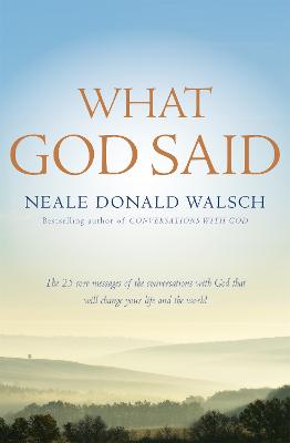 What God Said - Walsch, Neale Donald