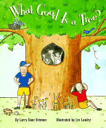 What Good Is a Tree - Brimner, Larry Dane