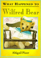 What Happened to Wilfred Bear?