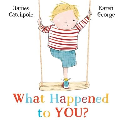 What Happened to You? - Catchpole, James