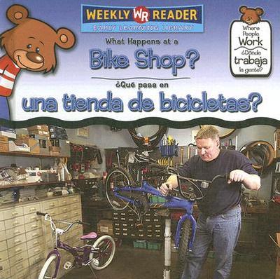 What Happens at a Bike Shop? / Qu Pasa En Una Tienda de Bicicletas? - Pohl, Kathleen