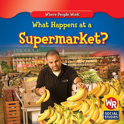What Happens at a Supermarket? - Hutchings, Amy