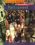 What Happens In Parliament - Coleman, S