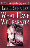 What Have We Learned?