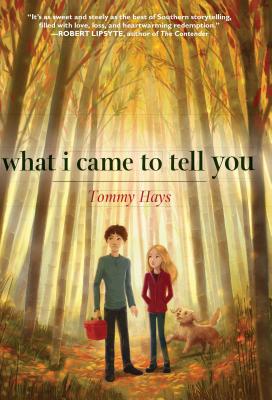 What I Came to Tell You - Hays, Tommy