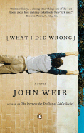 What I Did Wrong - Weir, John