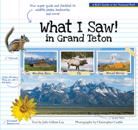 What I Saw in Grand Teton: A Kid's Guide to the National Park