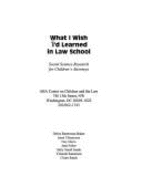 What I Wish I'd Learned in Law School: Social Science Research for Children's Attorneys - Baker, Debra Ratterman, and Aba Center on Children and the Law