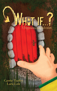 What if . . . ?: A Poppenohna Land Adventure