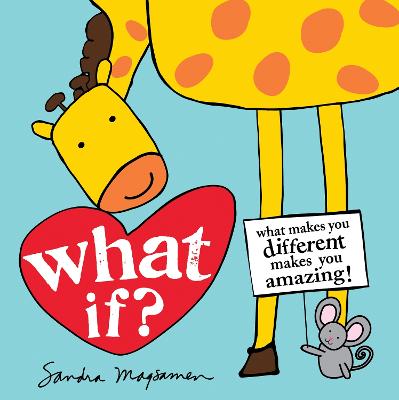 What If?: What Makes You Different Makes You Amazing! - Magsamen, Sandra